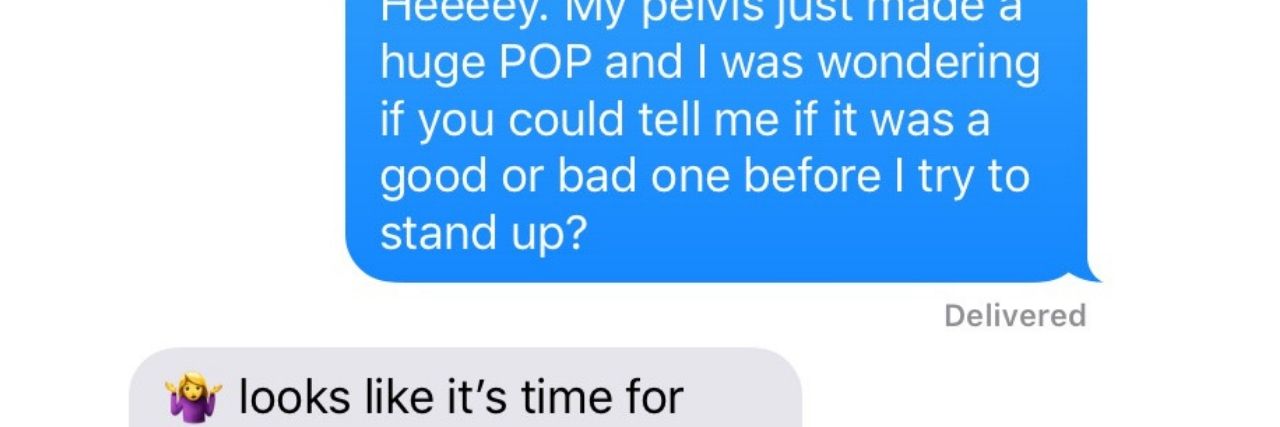 15 Texts Your Ehlers-Danlos Syndrome Would Send You screenshot of text from EDS