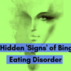 12 Hidden 'Signs' of Binge Eating Disorder