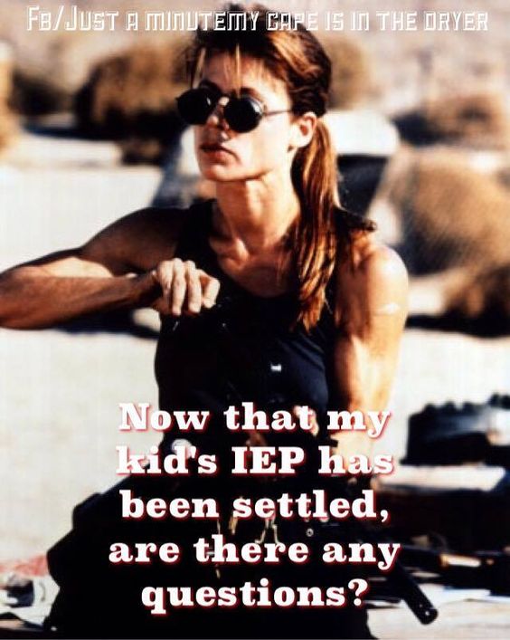 Now that my kids's IEP is settled, are there any questions?