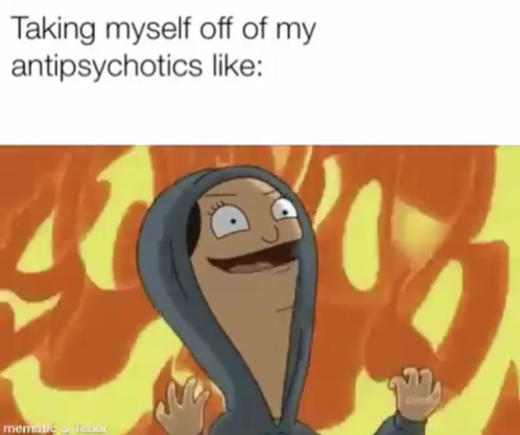Text reads: Taking myself off of my antipsychotics like: and the image is of a cartoon young woman with an evil smile standing in front of an all-encompassing fire.