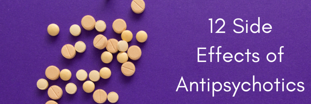 12 Side Effects of Antipsychotics We Don't Talk About A bottle of pills spilling onto a purple background. Text reads: "12 Side Effects of Antipsychotics We Don't Talk About."