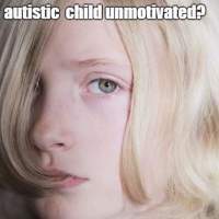 Sad teen, image with text that says: "Is your autistic child unmotivated?"