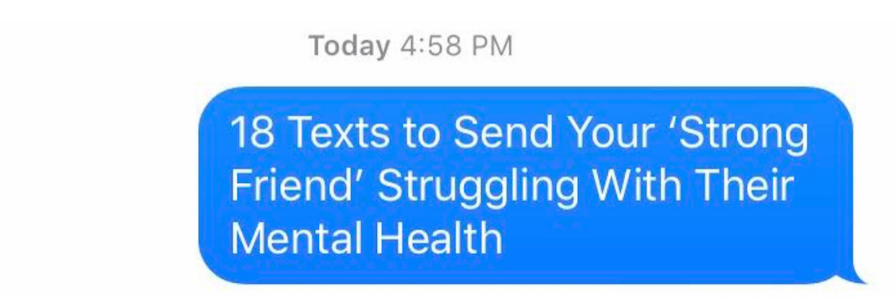 Texts to Send Your 'Strong Friend' Struggling With Their Mental Health