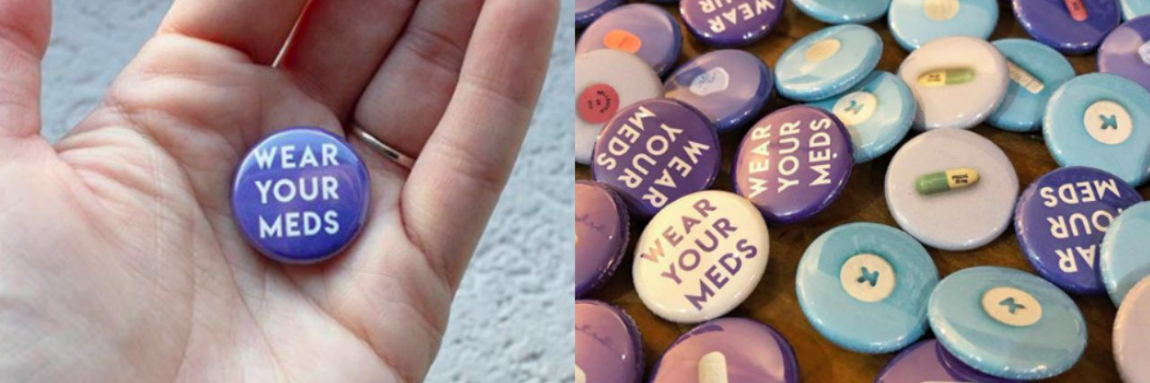 'Wear Your Meds' Pins Offer Variety of Psychiatric Medication Buttons wear your meds pins