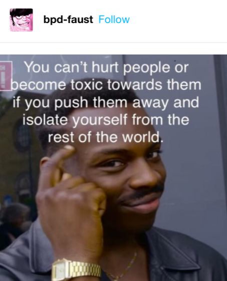 you can't hurt people or become toxci towards them if you push them away meme
