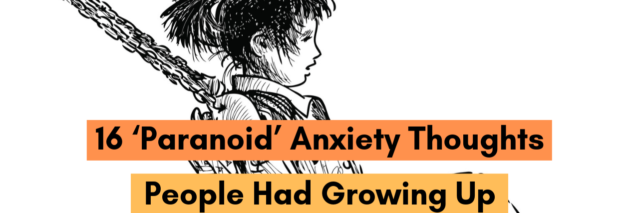 16 ‘Paranoid’ Anxiety Thoughts People Had Growing Up (1)