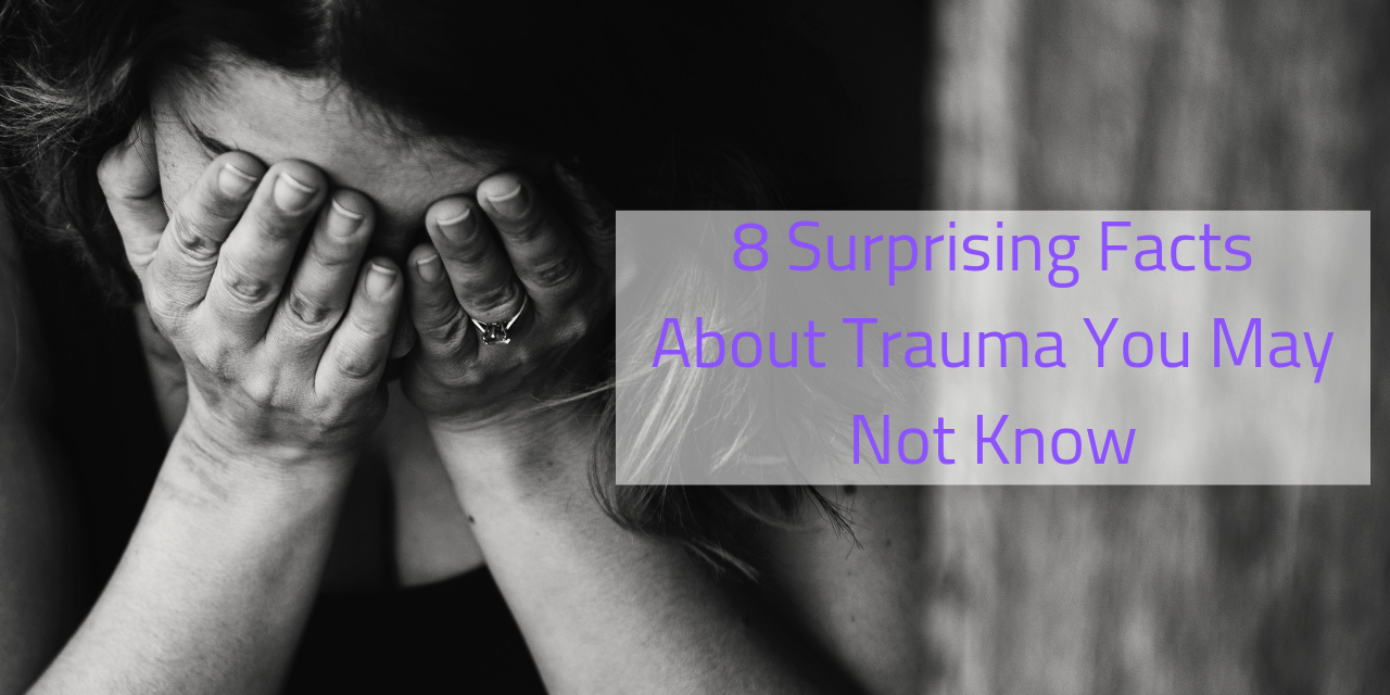 8-surprising-facts-about-trauma-you-may-not-know