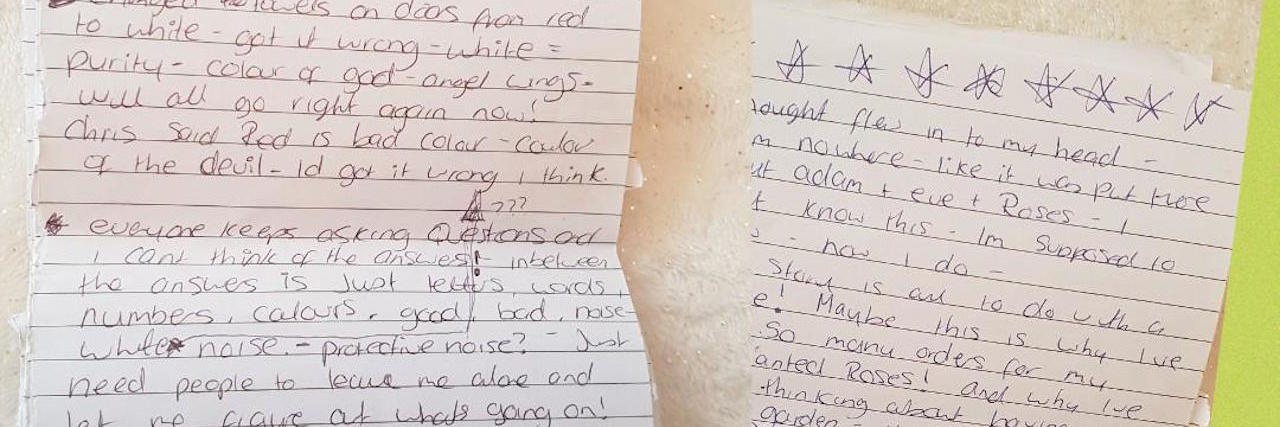 The Notes I Wrote While I Was Psychotic Notes and scribblings from a psychotic episode to raise awareness on psychosis.