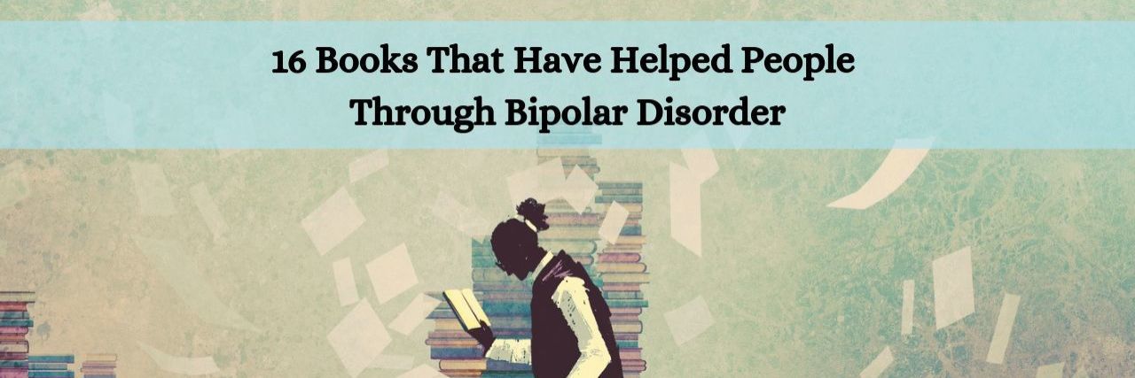 16 Books People With Bipolar Disorder Recommend