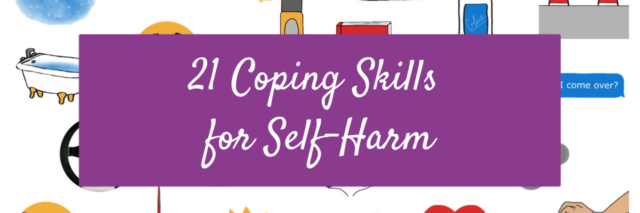 21 Coping Skills for Self-Harm