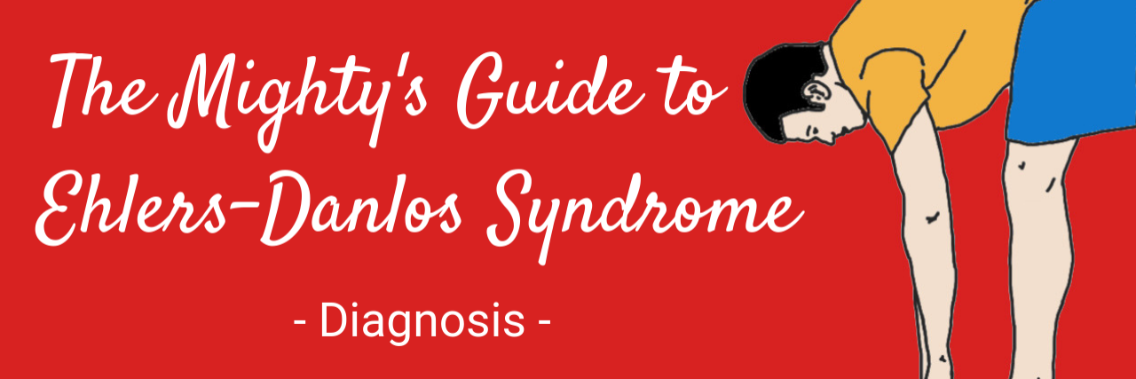 Ehlers-Danlos Syndrome Guide: Ehlers-Danlos Syndrome Diagnosis The Mighty's Guide to Ehlers-Danlos Syndrome Diagnosis header