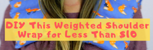 DIY This Weighted Shoulder Wrap for Less Than $10