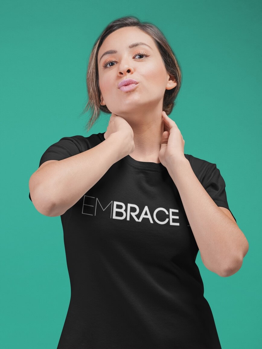 EmBRACE t-shirt.