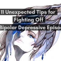11 unexpected tips for fighting off a bipolar depressive episode