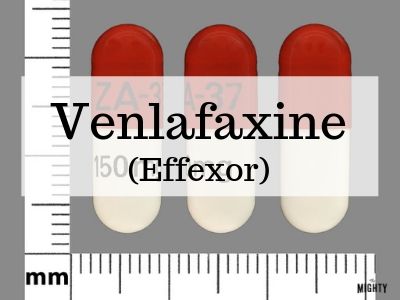 Venlafaxine (Brand Name Effexor)