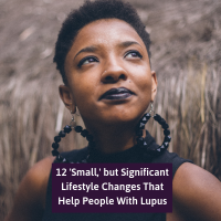 12 'Small,' but Significant Lifestyle Changes That Help People With Lupus