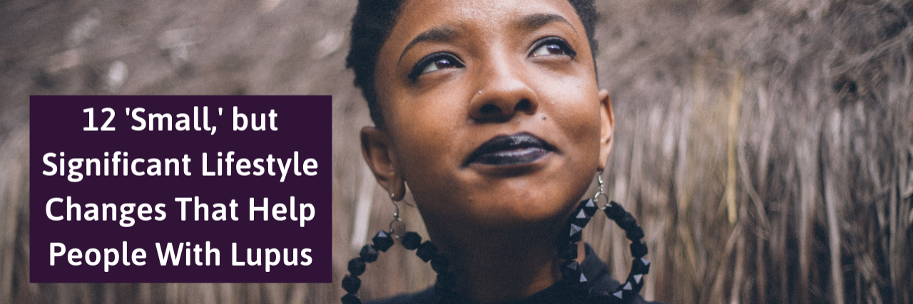 12 Small Lifestyle Changes That Can Help People With Lupus
