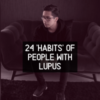 24 'Habits' of People With Lupus