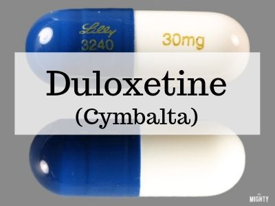 Duloxetine (Brand Name Cymbalta)