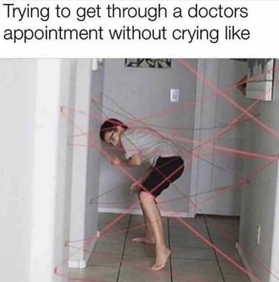 trying to get through a doctor's appointment without crying, photo of person in laser maze