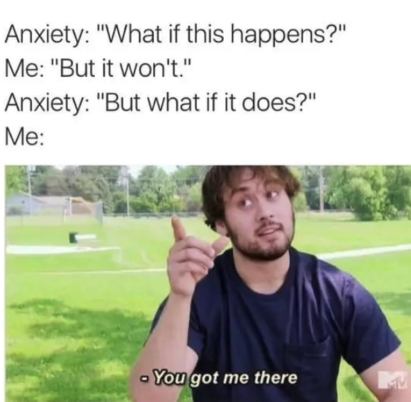 anxiety "what if this happens" meme
