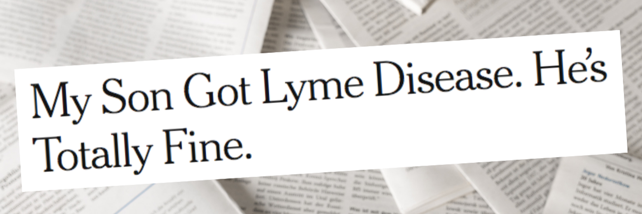 A Letter to Apoorva Mandavilli About Lyme Disease Piece newspaper background. Text reads: My son got Lyme Disease. He's Totally Fine.