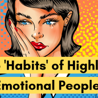 16 'Habits' of Highly Emotional People
