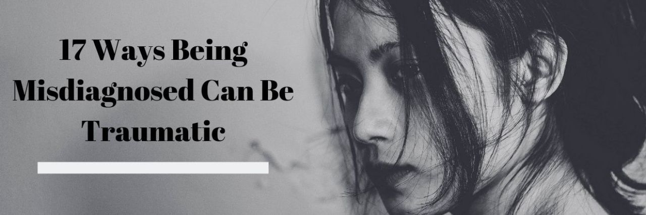17 Ways Being Misdiagnosed Can Be Traumatic woman with hair in face looking to left