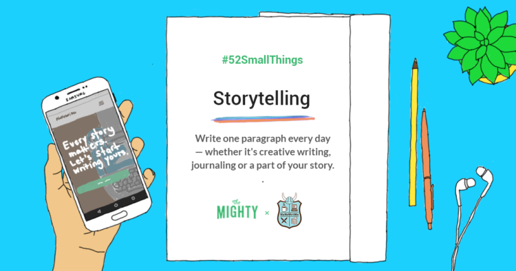 52 Small Things: Storytelling // Write one paragraph every day -- whether it's creative writing, journaling or a part of your story.