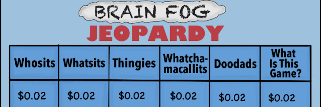 Brain fog Jeopardy cartoon by Miss Diagnoses
