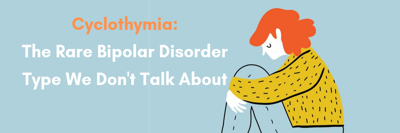 Cyclothymia: The Rare Bipolar Disorder Type We Don't Talk About