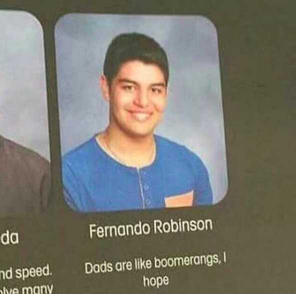 Meme: yearbook picture with caption "Dads are like boomerangs, I hope"