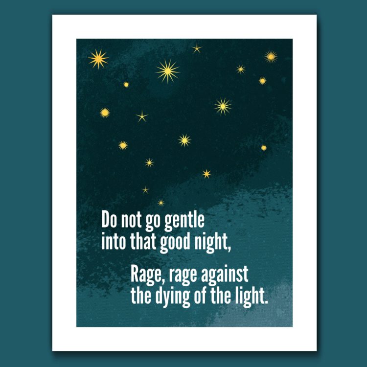 do not go gentle art print