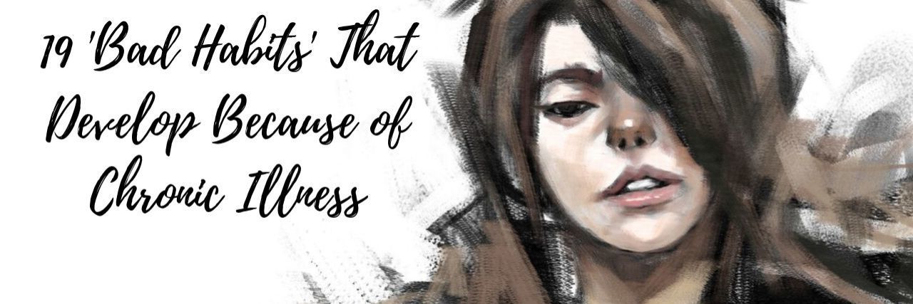 19 'Bad Habits' That Develop Because of Chronic Illness drawing of woman bad habits develop because of chronic illness
