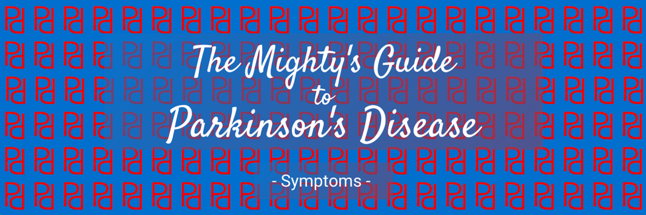 Parkinson's Disease Guide: Parkinson's Symptoms the mightys guide to parkinsons disease: symptoms