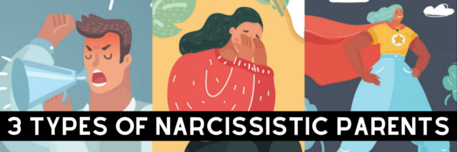 3 Types of Narcissistic Parents