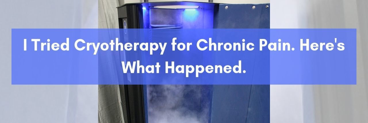 I Tried Cryotherapy for Chronic Pain. Here's What Happened