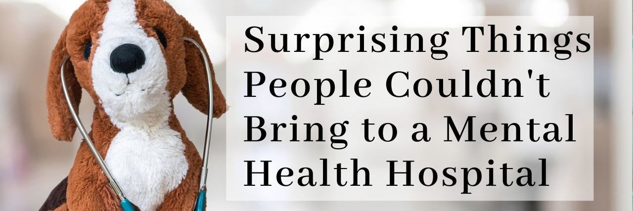 Things People Weren't Allowed to Bring to the Mental Health Hospital Puppy stuffed animal with a stethoscope on the counter at a hospital