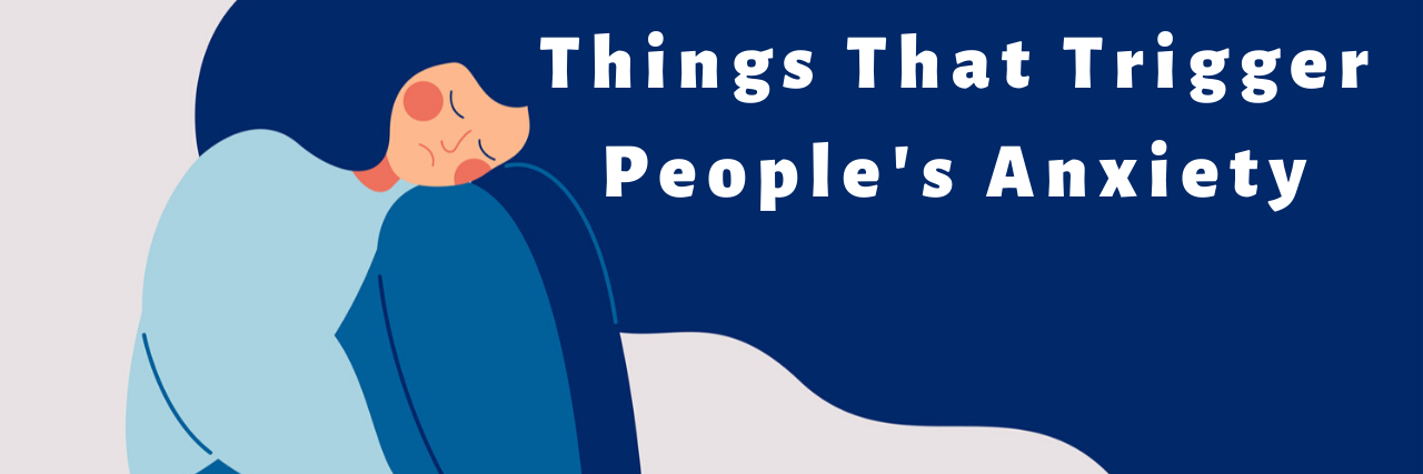 27 of the 'Weirdest' Things That Trigger People's Anxiety