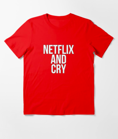 Netflix and Cry 