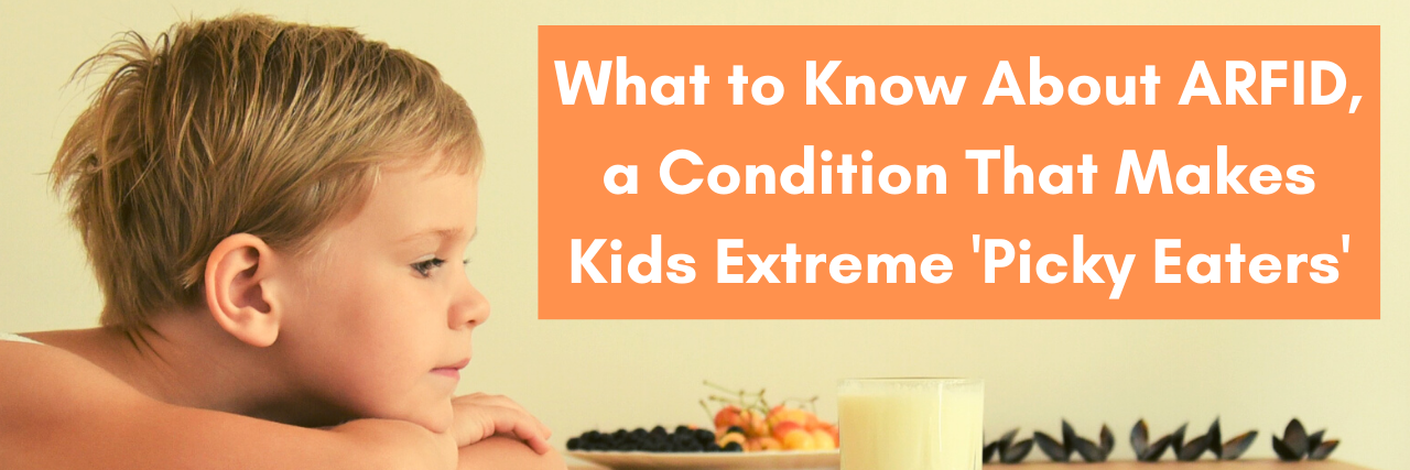 What to Know About ARFID, a Condition That Makes Kids 'Picky Eaters' What to Know About ARFID, a Condition That Makes Kids Extreme 'Picky Eaters'