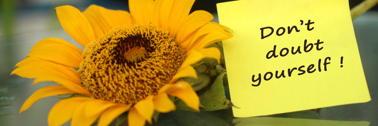 How Practicing Kindness Has Helped My Mental Health dont doubt yourself on a note with a sunflower
