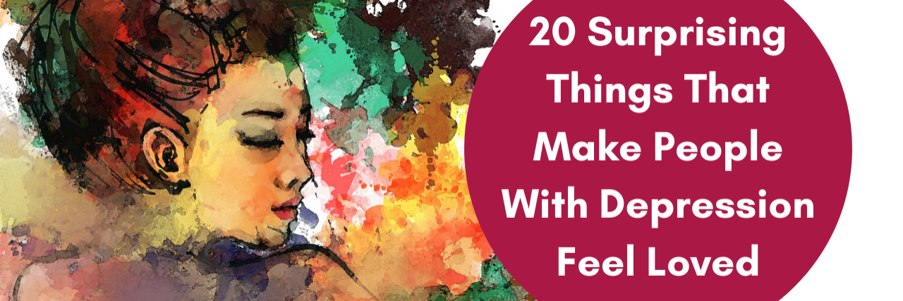 20 Surprising Things That Make People With Depression Feel Loved