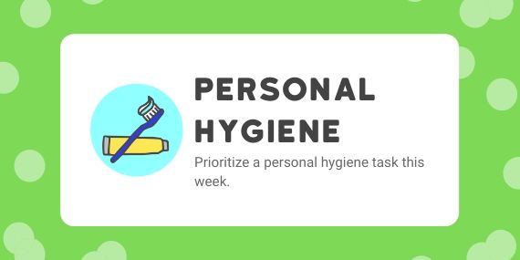 Personal hygiene - Prioratize a personal hygiene task this week - cartoon of a toothbrush and toothpaste