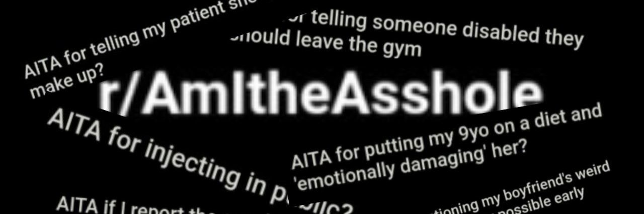 8 'Am I the Asshole' Reddit Posts That Highlight Ableism Collage of Am I the Asshole Reddit threads