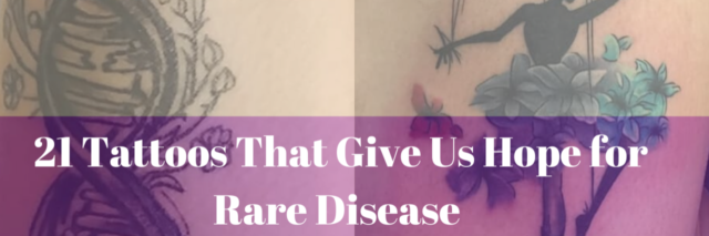 21 Tattoos That Give Us Hope for Rare Disease, with images of tattoos in the background