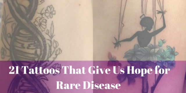 21 Tattoos That Give Us Hope for Rare Disease, with images of tattoos in the background