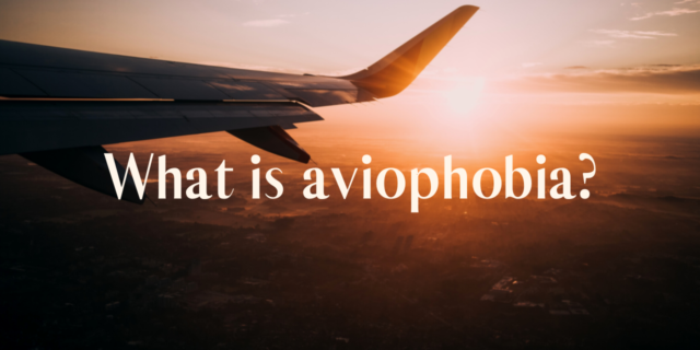 What is aviophobia?