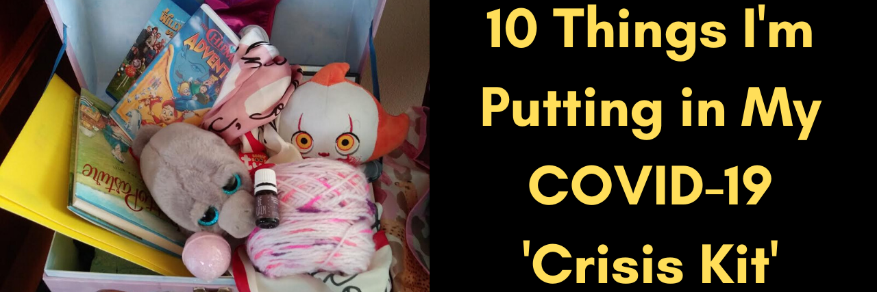 10 Things I'm Putting in My COVID-19 'Crisis Kit'