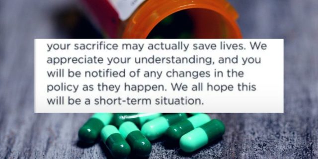 Bottle of spilled green pills on a gray background with text overtop that reads: your sacrifice may actually save lives," the note told Dale. "We appreciate your understanding, and you will be notified of any changes in the policy as they happen. We all hope this will be a short-term situation."